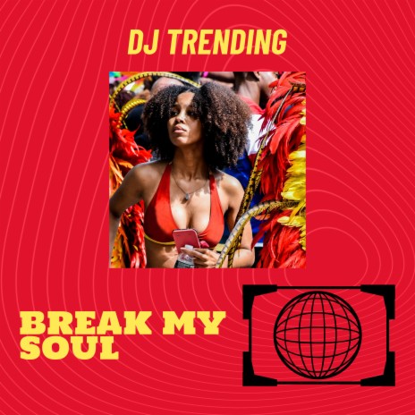 BREAK MY SOUL | Boomplay Music