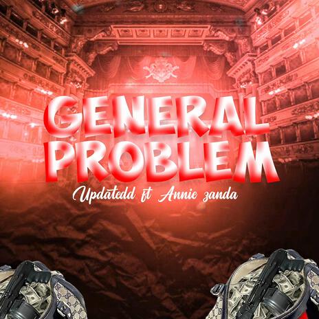 General problem ft. Annie zanda | Boomplay Music