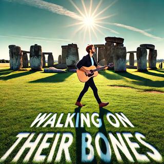 Walking On Their Bones lyrics | Boomplay Music