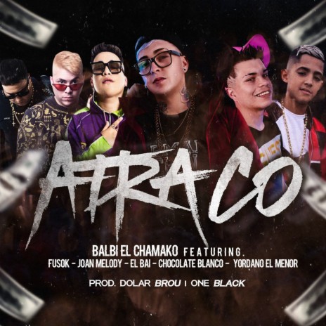 Atraco ft. Fusok, EL Bai, Chocolate Blanco, Yordano el menor & Joan Melody | Boomplay Music