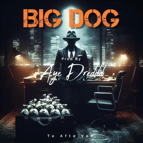 Big Dog | Boomplay Music