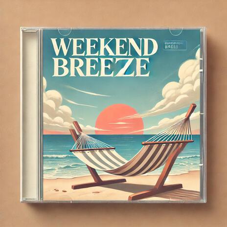 weekend Breeze | Boomplay Music