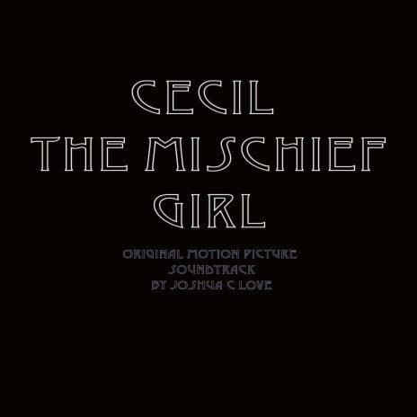 Cecil the Mischief Girl (Original Motion Picture Soundtrack) | Boomplay Music