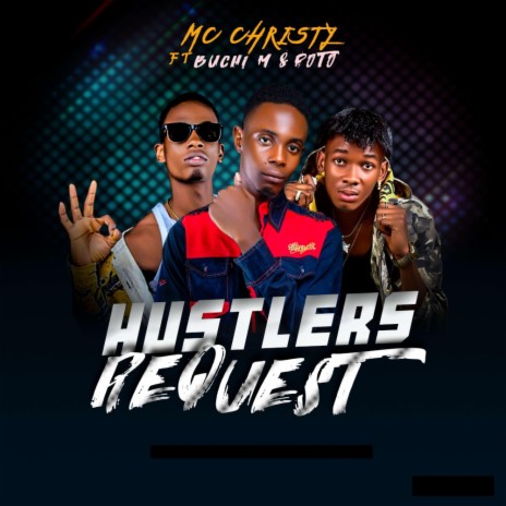 Hustlers Request (feat. Buchi M & Poto) | Boomplay Music