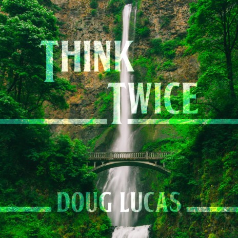 Think Twice | Boomplay Music