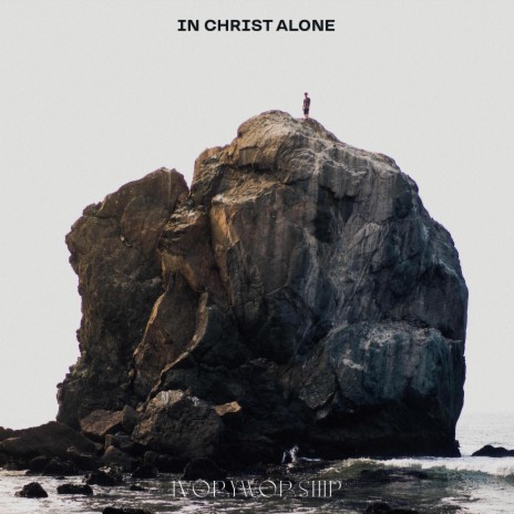 In Christ Alone | Boomplay Music