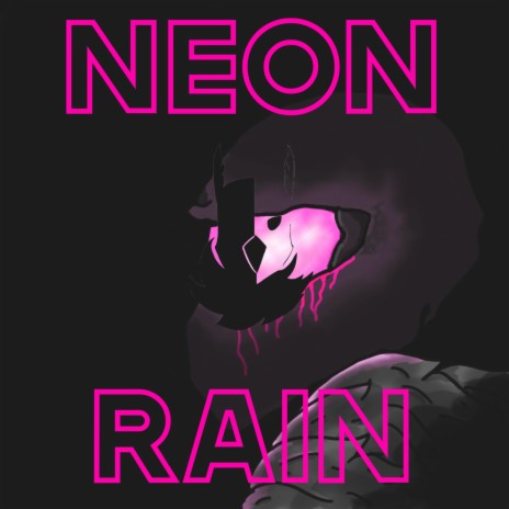 Neon Rain | Boomplay Music