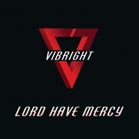 Lord Have Mercy | Boomplay Music