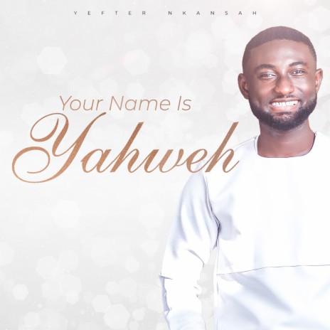 Your Name Is Yahweh | Boomplay Music