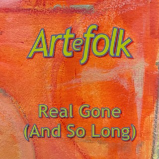 Real Gone (And So Long) lyrics | Boomplay Music