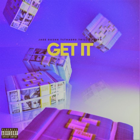 Get It (feat. T4 Tha Gr8 & Trill Castro) | Boomplay Music