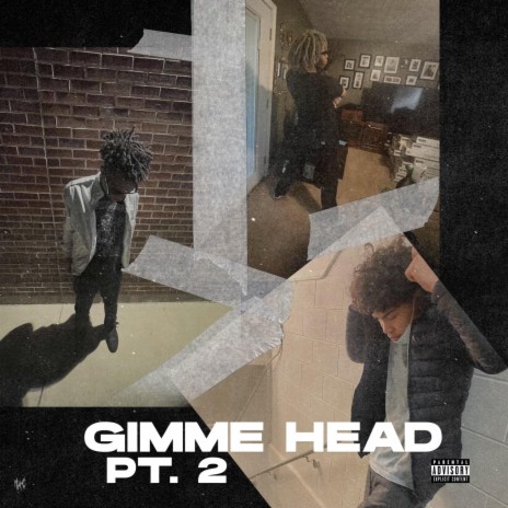 Gimme Head ft. Yvngdone & Oglordkrazy | Boomplay Music