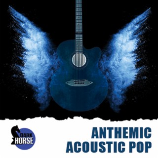 Anthemic Acoustic Pop