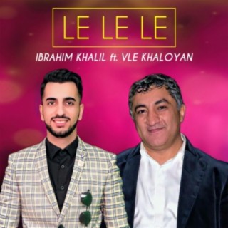 Le Le Le (feat. Vle Khaloyan)