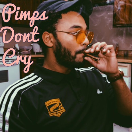 Pimps Don't Cry | Boomplay Music
