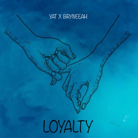 Loyalty ft. Bryneeah | Boomplay Music