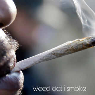 Weed dat 1 smoke