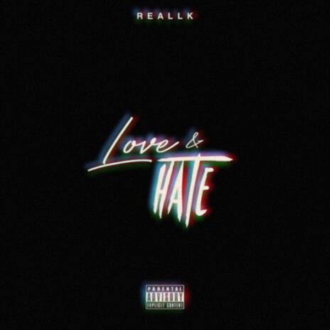 Love & Hate | Boomplay Music