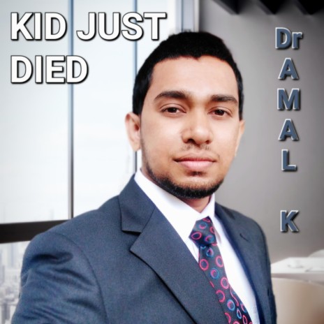 Kid Just Died | Boomplay Music