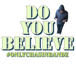 Do You Believe