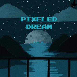 Pixilated Dreams