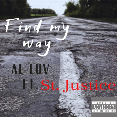 Find My Way ft. St. Justice | Boomplay Music