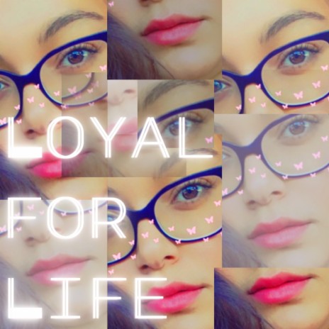 Loyal For Life | Boomplay Music