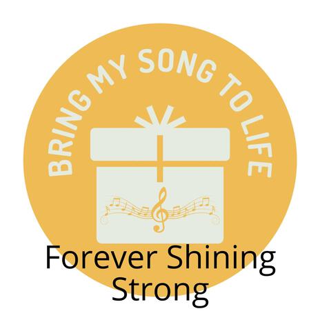 Forever Shining Strong