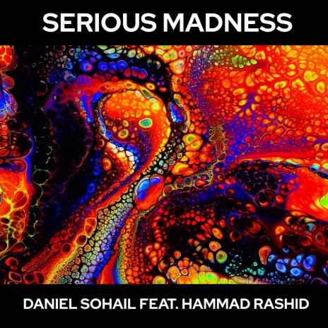 Serious Madness (feat. Hammad Rashid) | Boomplay Music