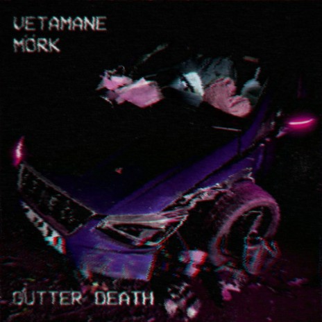 GUTTER DEATH ft. VETAMANE