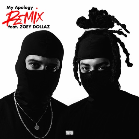 My Apology (Remix) ft. Zoey Dollaz | Boomplay Music