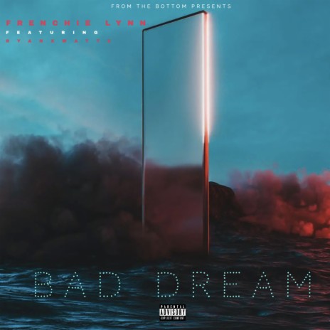 Bad Dream ft. Ryanxwattz | Boomplay Music
