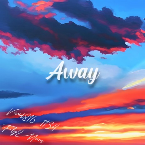 Away ft. Fly2Mars & 1134 | Boomplay Music