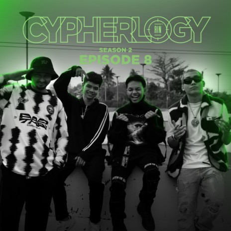 EPISODE 8 (From CYPHERLOGY SS2) ft. Dajim, GUYGEEGEE, GORGUY & MC-King | Boomplay Music