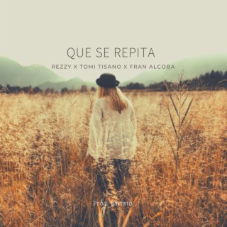 Que Se Repita (feat. Tomi Tisano & Fran Alcoba)