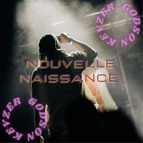 Nouvelle naissance | Boomplay Music