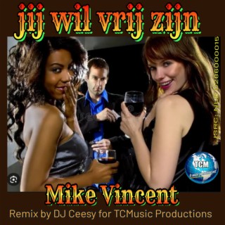 Jij Wil Vrij Zijn (2023 Remastered Remix)