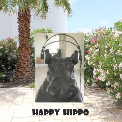 Happy Hippo | Boomplay Music