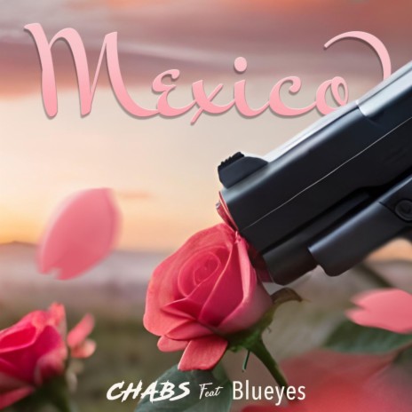 MEXICO ft. Blueyes | Boomplay Music