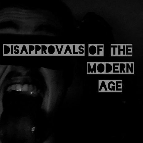 disapprovals of the modern age (feat. Craig Pearce)