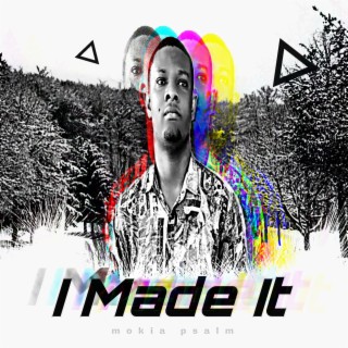 I Made It lyrics | Boomplay Music