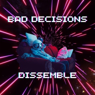 Bad Decisions