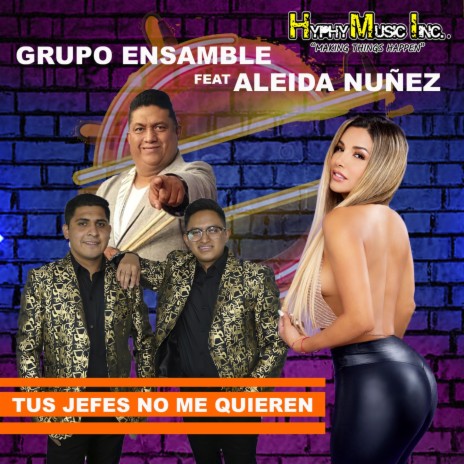 Tus Jefes No Me Quieren ft. Aleida Nuñez