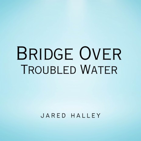 Bridge Over Troubled Water (Acapella Version) | Boomplay Music