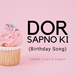Dor Sapno Ki (Birthday Song)