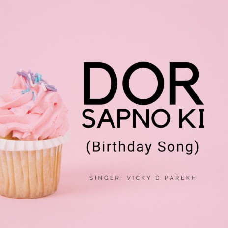 Dor Sapno Ki (Birthday Song) | Boomplay Music