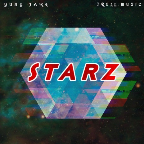 STARZ ft. Yung Jarq | Boomplay Music