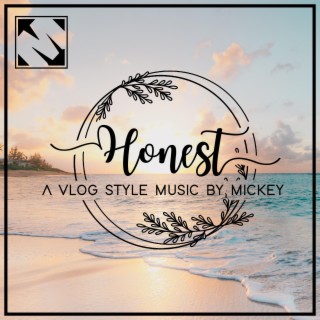 Honest | A Vlog Style Music