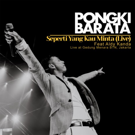 Seperti Yang Kau Minta (Live At Gedung Menara BTN, Jakarta) ft. Aldy Kanda | Boomplay Music