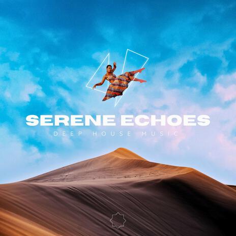 Serene Echoes | Boomplay Music